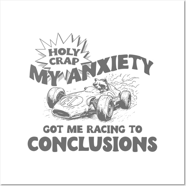 My Anxiety Got Me Racing To Conclusions Retro 90s T-Shirt, Raccoon Racing Graphic T-shirt, Funny Race T-Shirt, Vintage Animal Gag Wall Art by ILOVEY2K